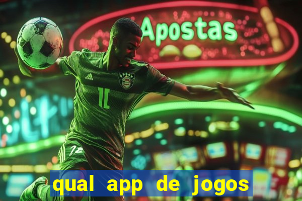 qual app de jogos que ganha dinheiro de verdade